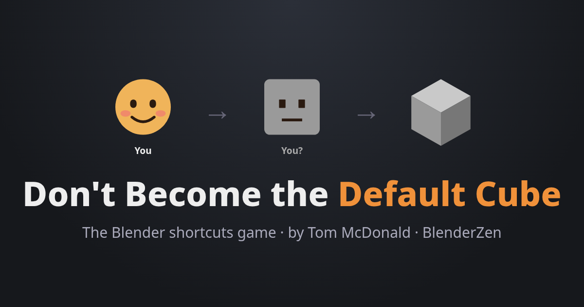 Don't Become the Default Cube – Blender shortcuts game